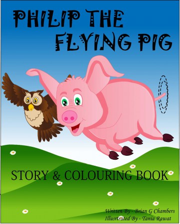 PHILIP THE FLYING PIG - Story and Colouring Book